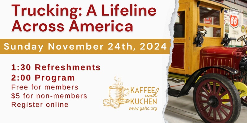 Kaffee und Kuchen: Trucking: A Lifeline Across America