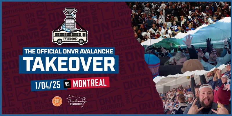 DNVR Avalanche Takeover vs. Montreal Canadiens