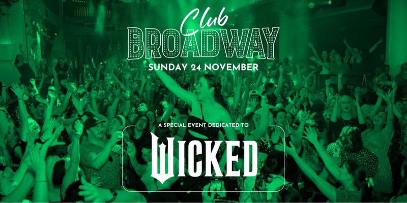 Club Broadway: Sydney "Wicked Party" [Sun 24 Nov]