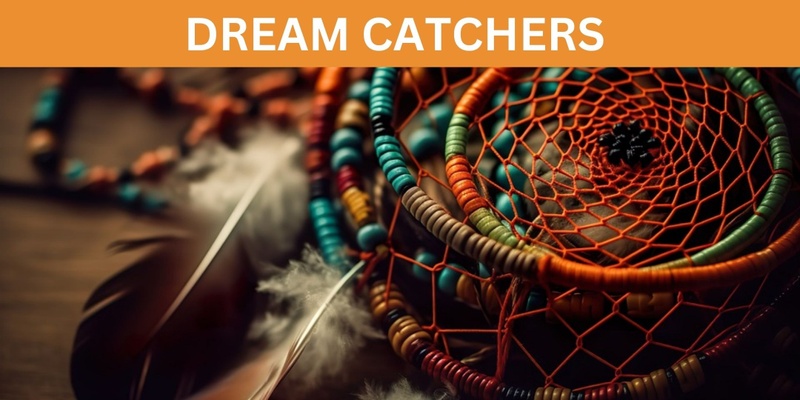 Dream Catcher Workshop