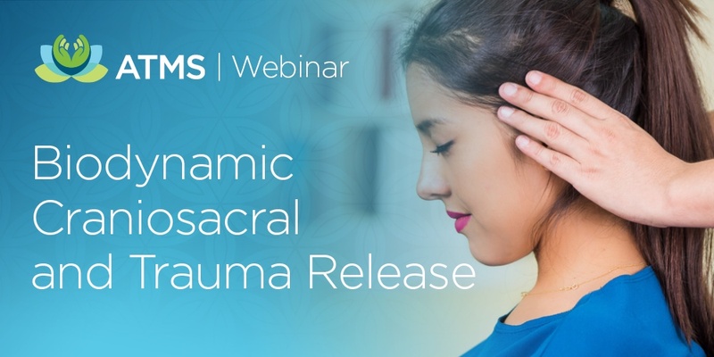 Recording of Webinar: Biodynamic Craniosacral & Trauma Release 