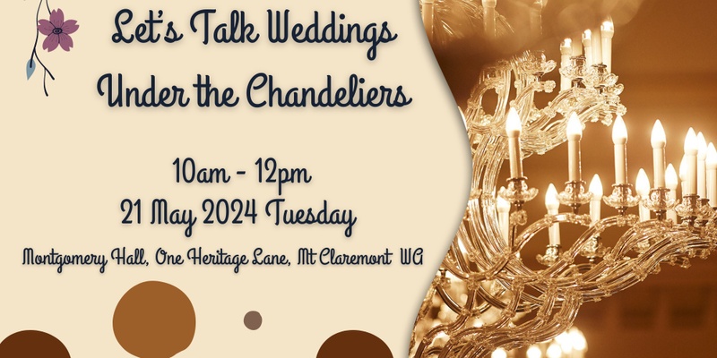 Let's Talk Weddings Under the Chandeliers