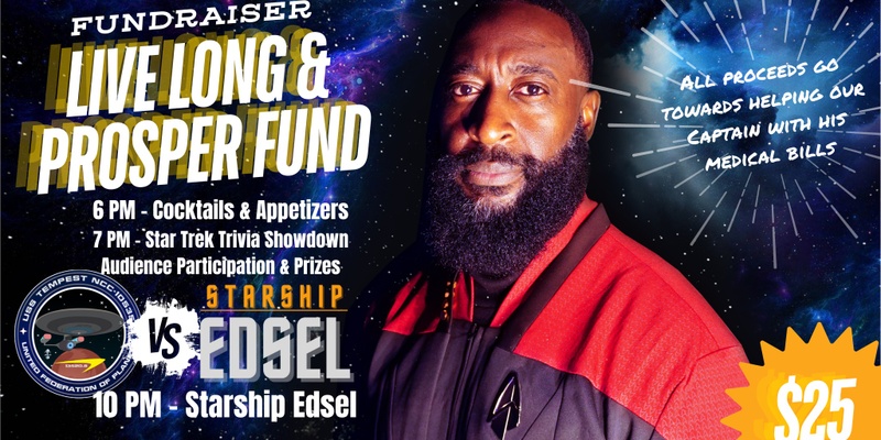 LIVE LONG & PROSPER FUND: A Star Trek Fundraiser for our Captain