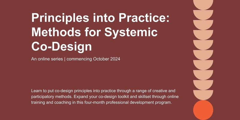 Principles into Practice: Methods for Systemic Co-Design