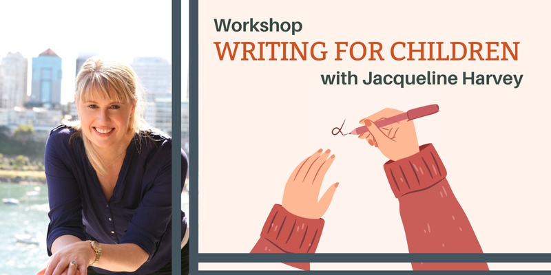 Writing For Children: Workshop With Jacqueline Harvey