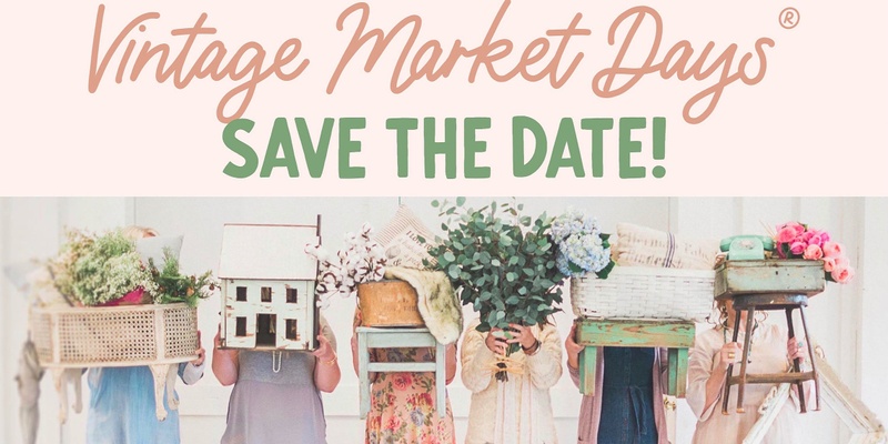 Vintage Market Days® Treasure Valley - 2025 Spring