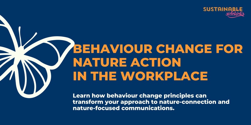 Behaviour Change for Nature Action in the Workplace 