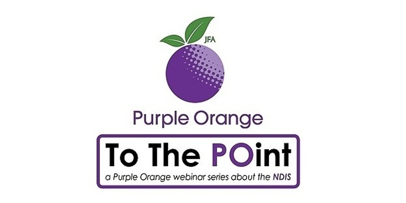 To The POint: A Purple Orange webinar series about the NDIS