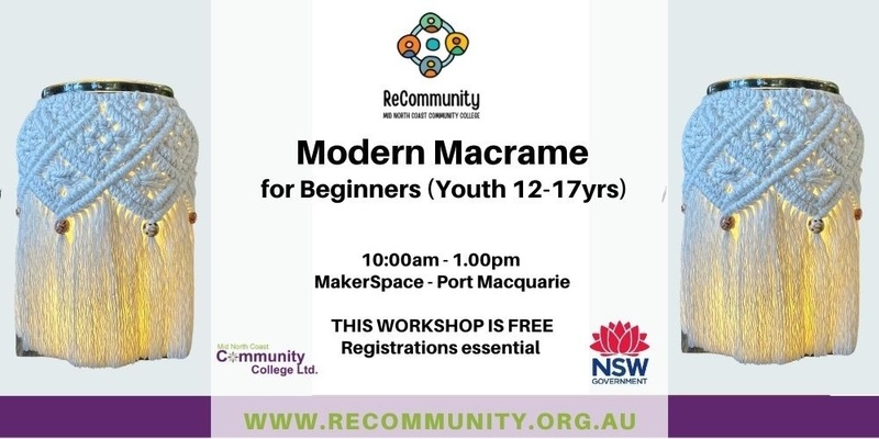 Modern Macrame for Beginners  (Youth 12-17yrs)| PORT MACQUARIE