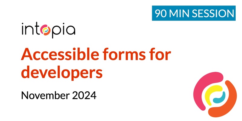 Accessible forms for developers - November 2024