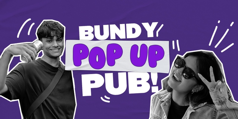 Bundy Pop Up Pub!