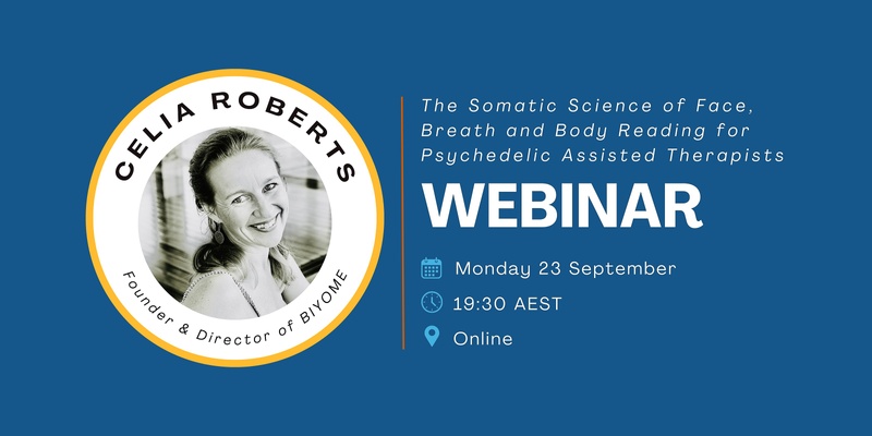 The Somatic Science of Face, Breath and Body Reading for Psychedelic Assisted Therapists