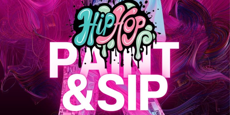 Hip-hop Paint & Sip 