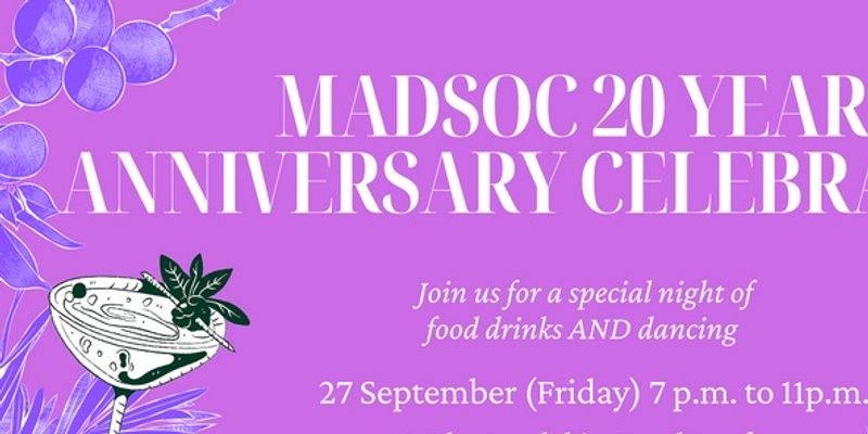 MADSOC 20 YEAR ANNIVERSARY 