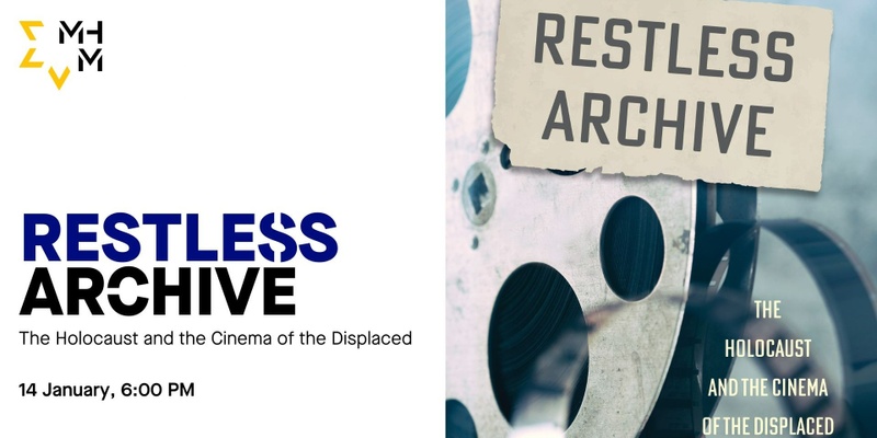 Restless Archive: The Holocaust and the Cinema of the Displaced