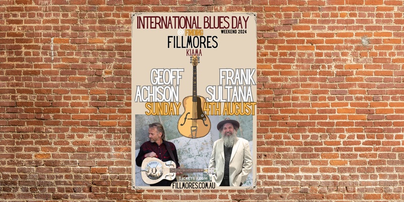 International Blues Day at Fillmore's: Frank Sultana & Geoff Achison