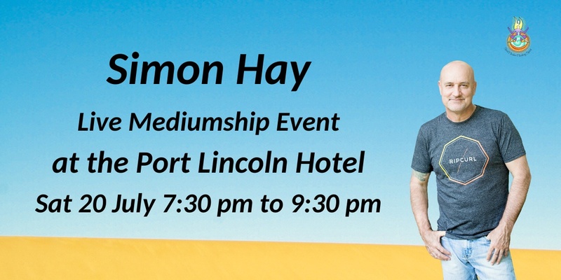 Aussie Medium, Simon Hay at the Port Lincoln Hotel