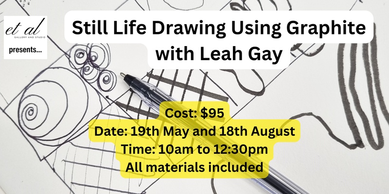 Still Life Drawing Using Graphite with Leah Gay