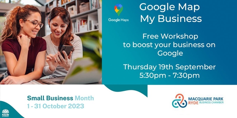 FREE - Google Map My Business - Thurs 19th Oct 2023