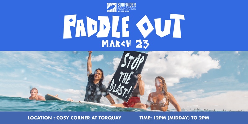 Paddle Out - Stop The Southern Blasts