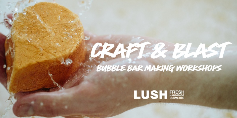 Craft & Blast: Bubble Bar Workshops