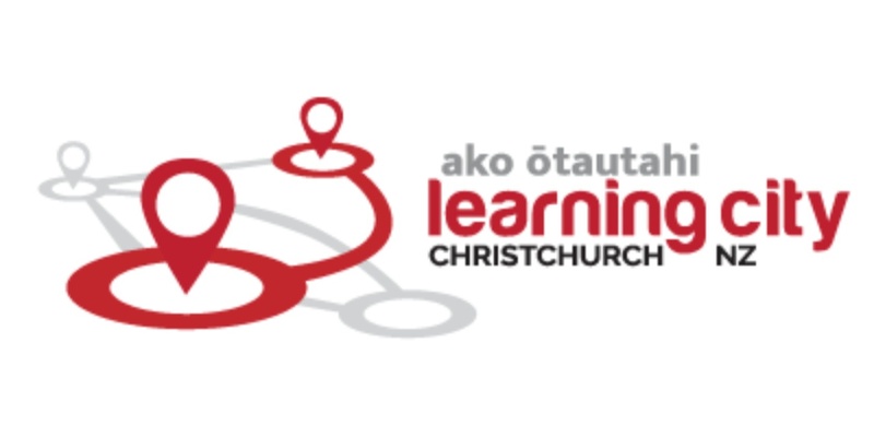 A Vision for Christchurch as a Learning City