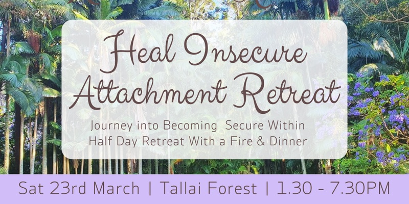 Heal Insecure Attachment Retreat (FULL)