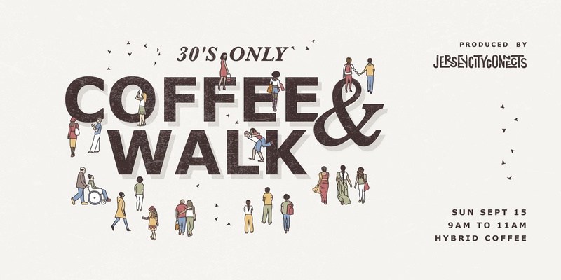 Jersey City Connects | 30s Coffee and Walk | Friends Mixer