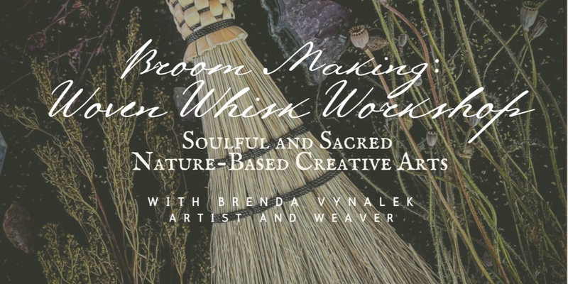 Handcrafted Whisk Brooms: Weaving Magic (Morning Session)