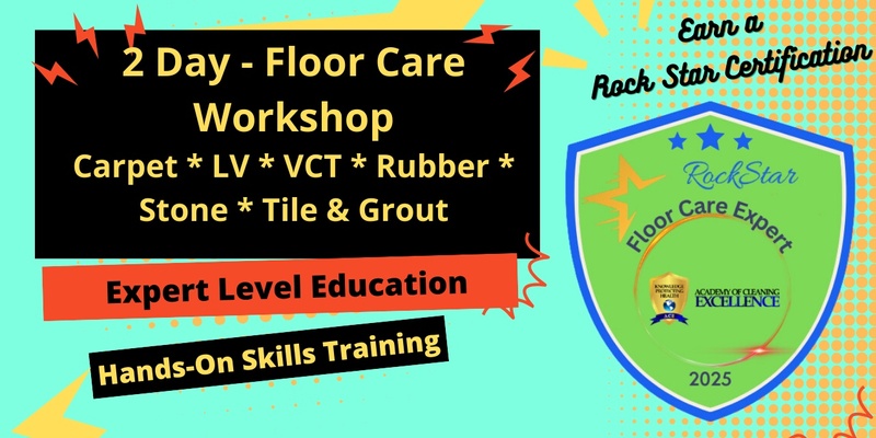 Floor Care Workshop* Carpet * LV * VCT * Tile * Stone - Orlando * 4/7/25