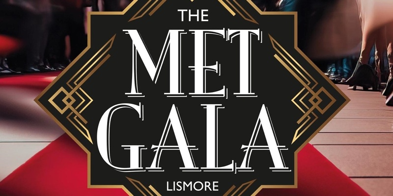 The Met Gala - Lismore - 2024