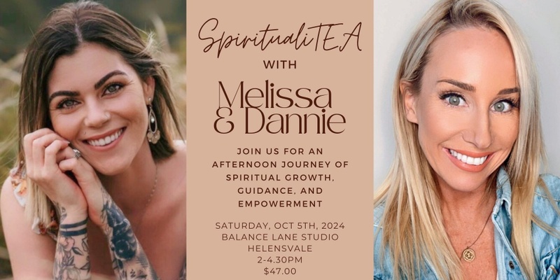 SpiritualiTEA with Melissa Melrose and Dannie French