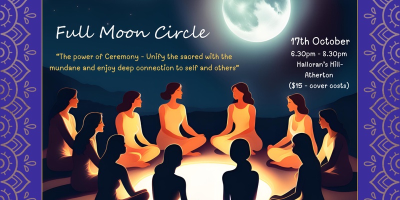 Full Moon Circle - 17th Oct 6.30pm - 8.30pm