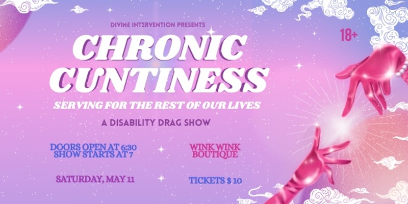 Chronic Cuntiness: A Drag Show!