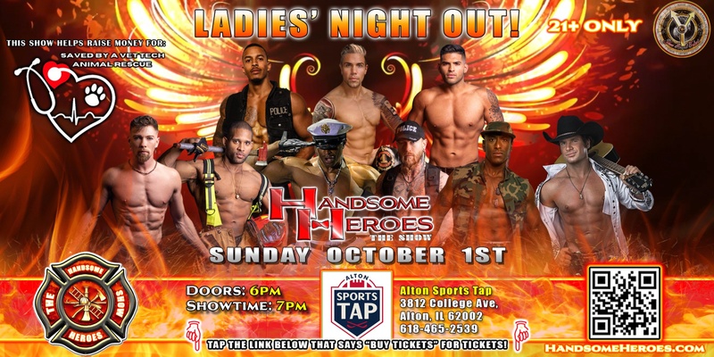 Alton, IL - Handsome Heroes: The Show: "The Best Ladies' Night of All Time!"