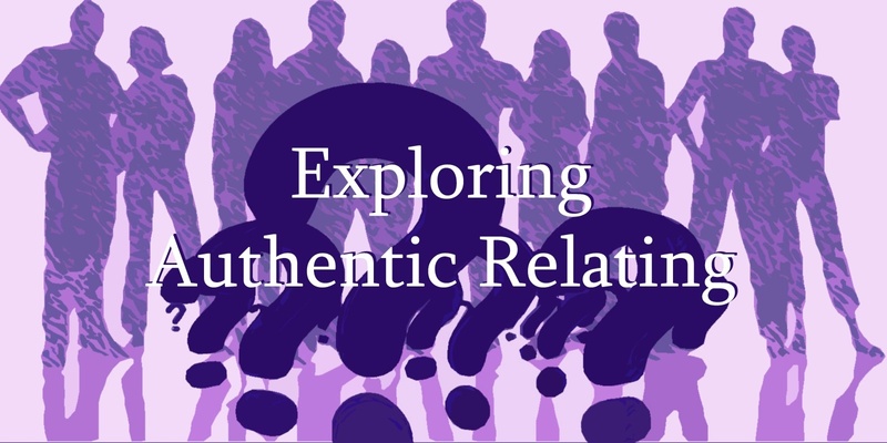 Exploring Authentic Relating [Sawtell, Coffs Harbour]