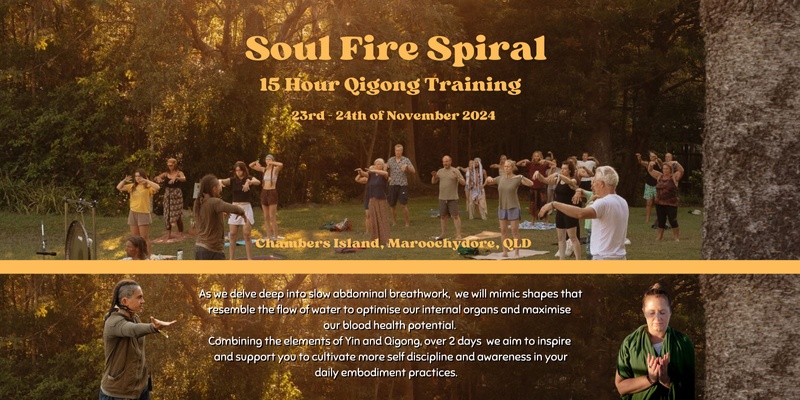 SOUL FIRE SPIRAL | Sunshine Coast | 23-24 November