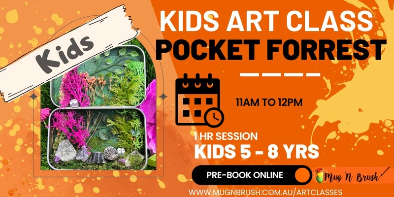 Kids Holiday Session - Forrest in your pocket - 5-8 yrs