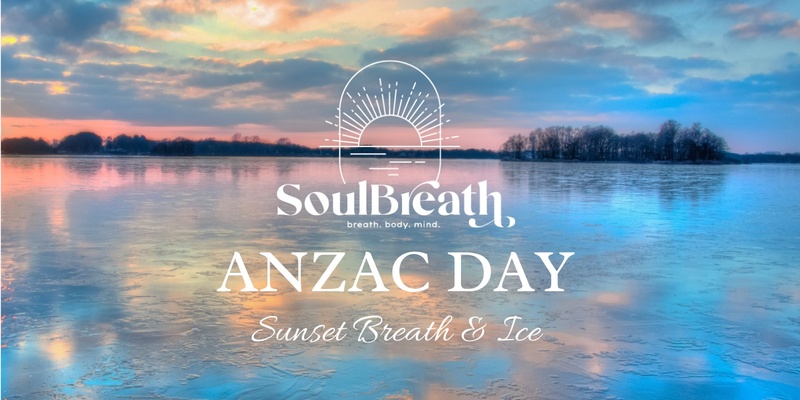 ANZAC Day Breath & Ice