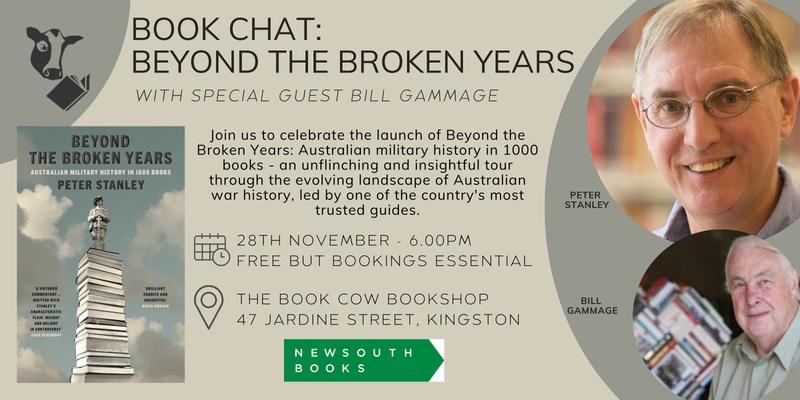 Book Launch - Beyond The Broken Years by Peter Stanley with special guest Bill Gammage