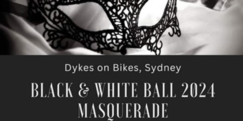 Dykes on Bikes® Inc 2024 Black & White Ball