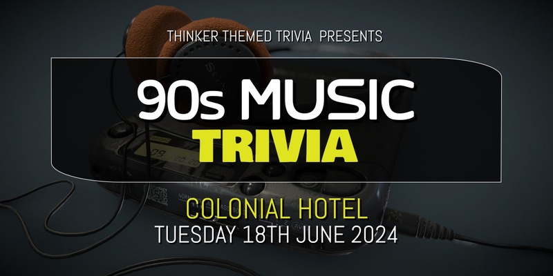 90s Music Trivia - Colonial Hotel