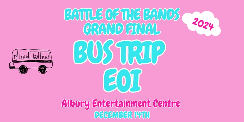 Bus to the Battle of the Bands Grand Final in Albury