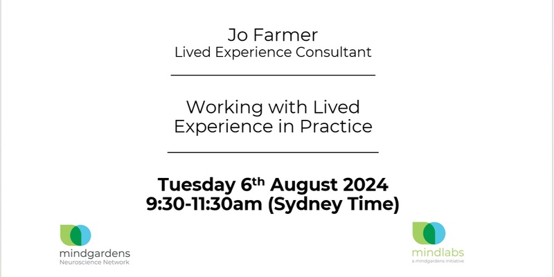 Working with Lived Experience in Practice      Employees of UNSW, South Eastern Sydney Local Health District, Black Dog Institute and NeuRA - Discount Tickets $20