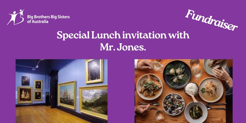 Special Lunch with Mr Jones - Big Brothers Big Sisters Ballarat Fundraiser