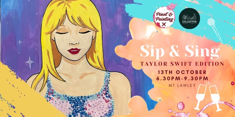 Taylor Swift - Sip & Sing @ The General Collective