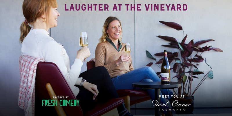 Laughter at the Vineyard - Devils Corner