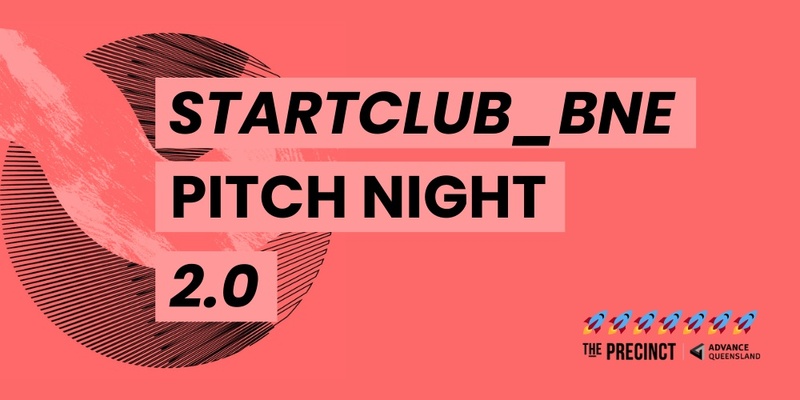 StartClub_BNE Pitch Night 2.0 🚀