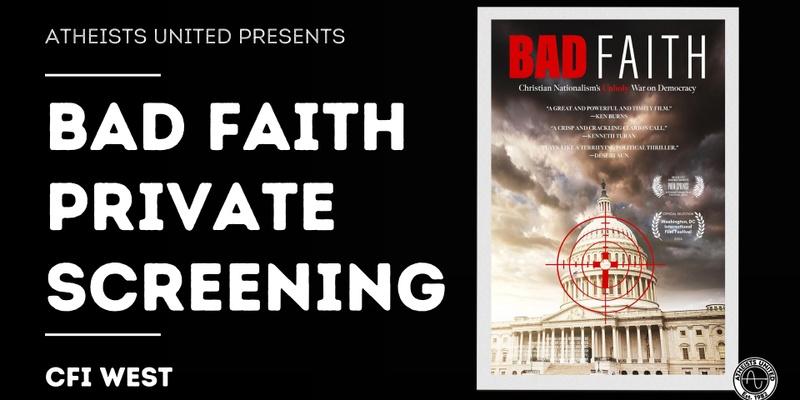 Bad Faith - Film Screening Hosted by Atheists United