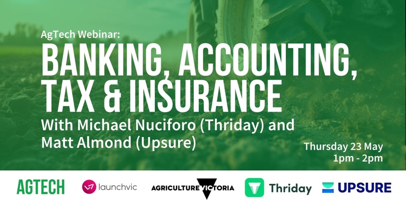 AgTech Webinar: Banking, Accounting, Tax & Insurance